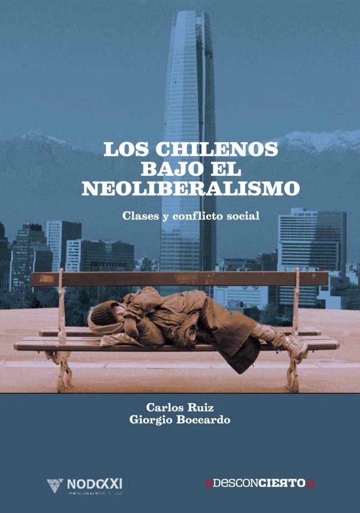 Los chilenos bajo el neoliberalismo: Clases y conflicto social