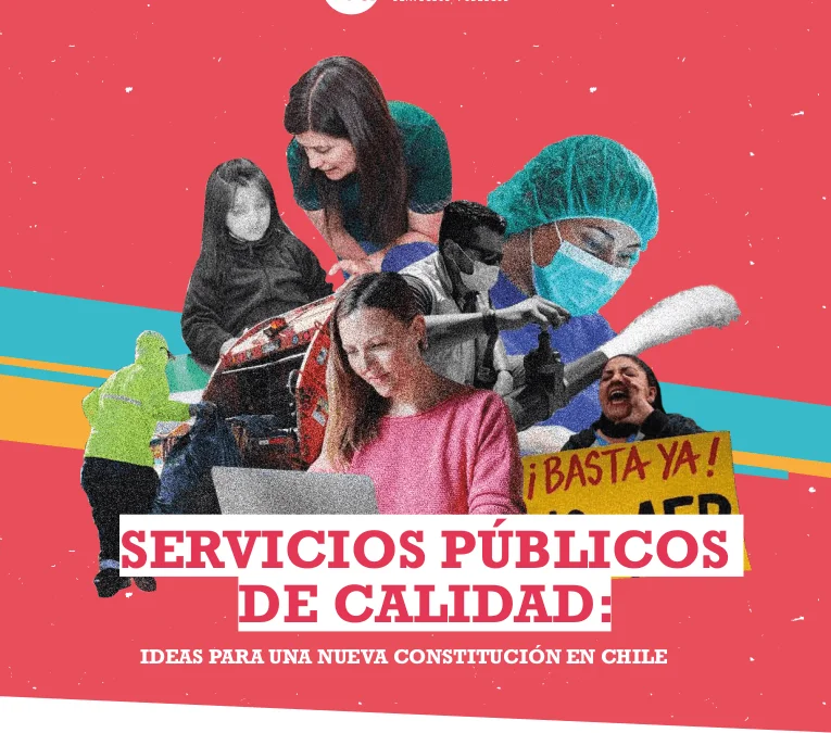 SERVICIOS PÚBLICOS DE CALIDAD: IDEAS PARA UNA NUEVA CONSTITUCIÓN EN CHILE
