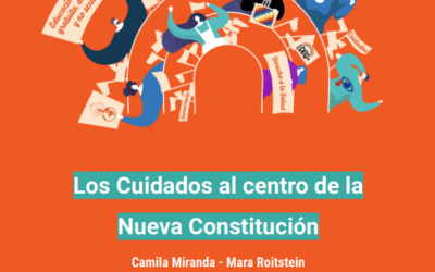 Los Cuidados al centro de la Nueva Constitución